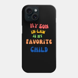 My Son In Law The Beloved Addition to Our Family Phone Case