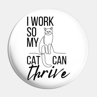 Cat Parenthood - I work so my cat can thrive Pin