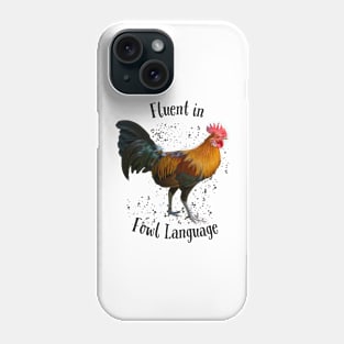 Fowl Language Phone Case