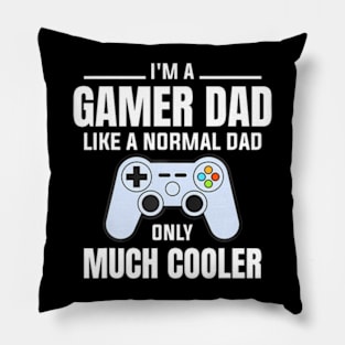 Dad Like A Normal Dad Video Game Father Pillow