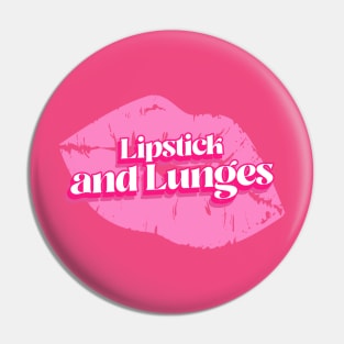 Lipstick and Lunges Pin