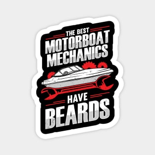 The Best Motorboat Mechanics Have Beards Magnet