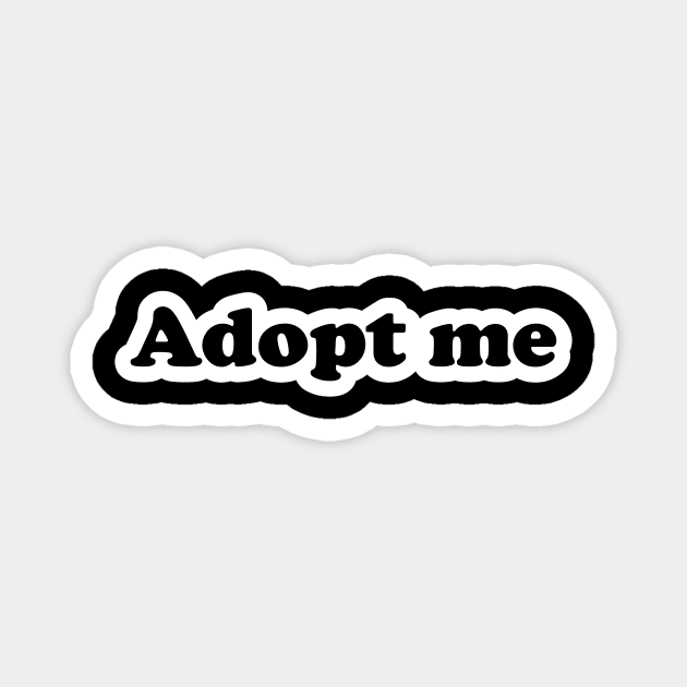 Adopt Me Magnet by blatant.cashgrab