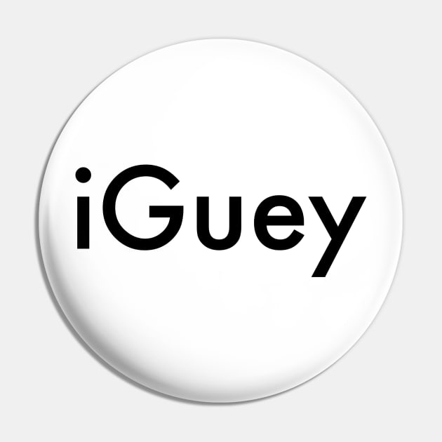 iGuey Pin by MessageOnApparel