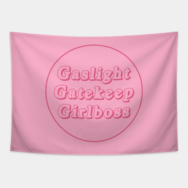 Gaslight Gatekeep Girlboss Tapestry by Football from the Left