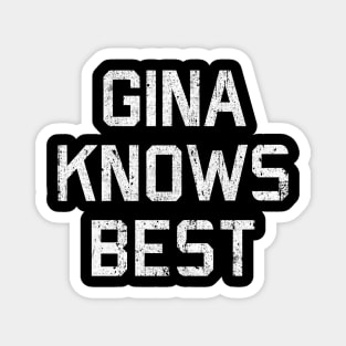 Gina Knows Best Magnet