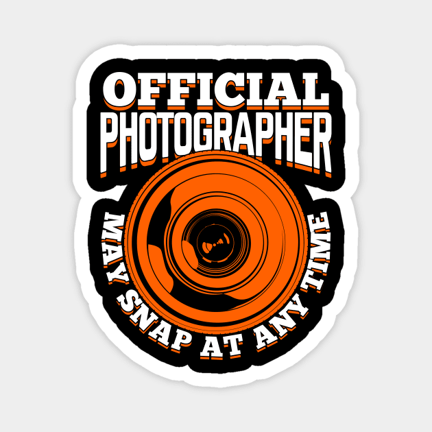 Official Photographer May Snap At Any Time Magnet by Dolde08