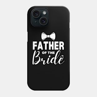 Father Of The Bride Wedding Party Family Costume Daddy Phone Case