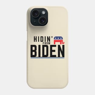 Hidin' from Biden 2020 Phone Case