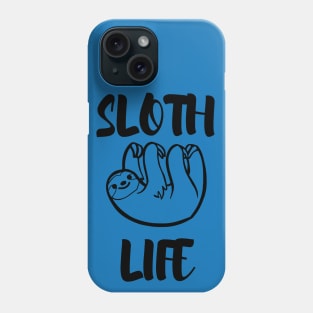 Sloth life Phone Case