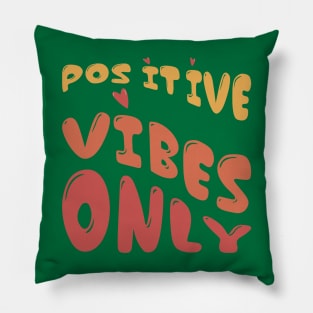 Positive Vibes Only, Retro quote, positive affirmation Pillow