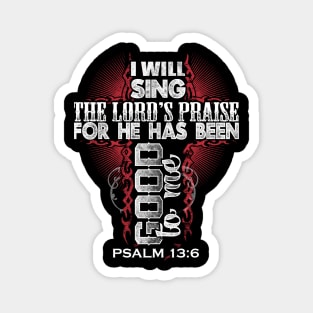 I Will Sing The Lord's Praise Psalm 13:6 Christian Gift Magnet