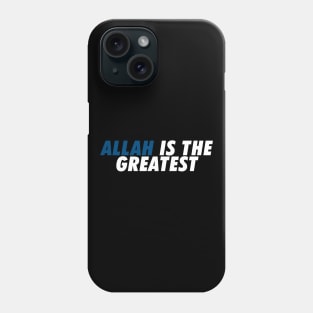 ALLAH is the Greatest Phone Case