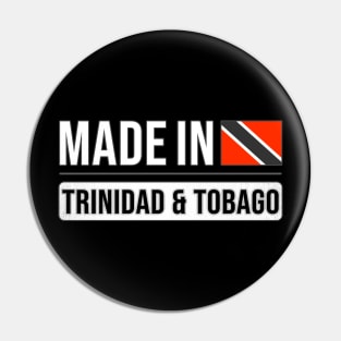 Made In Republic of Trinidad and Tobago - Gift for Trinidadian & Tobagoan With Roots From Republic of Trinidad and Tobago Pin