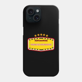 Your Life, Your Movie Phone Case