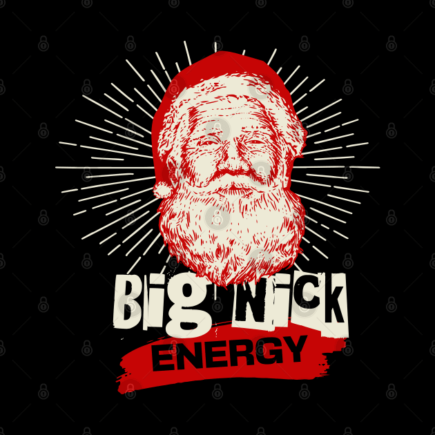 Santa Claus Big Nick Energy Christmas t-shirt by CR8ART