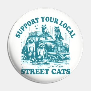 Support Your Local Street Cats Pin