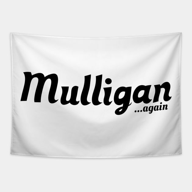 Mulligan... again | MTG FUNNY T SHIRT | Black Logo Tapestry by ChristophZombie