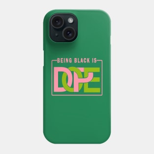 Being Black is Dope Pink and Green Phone Case