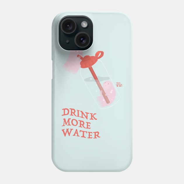 Drink More Water Phone Case by SarahWrightArt