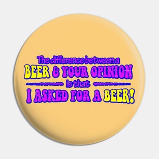 Beer Opinion (Funky - Worn) Pin