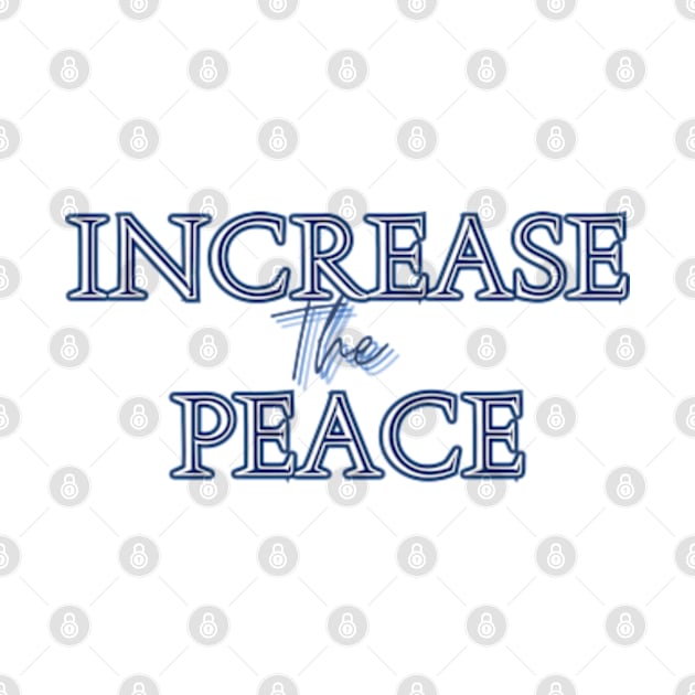 Increase The Peace by Tea Time Shop