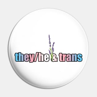 They/He & Trans Pride - Pronouns with Lavender Pin