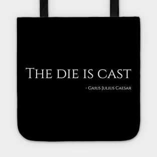 The die is cast - Gaius Julius Caesar Tote