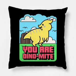 You Are Dino-Mite | Funny Pillow