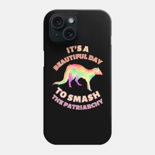 Beautiful Day to Smash the Patriarchy Ferret Phone Case