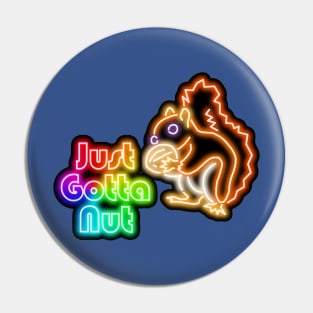 Rainbow Neon Squirrel Just Gotta Nut Bar Sign Pin