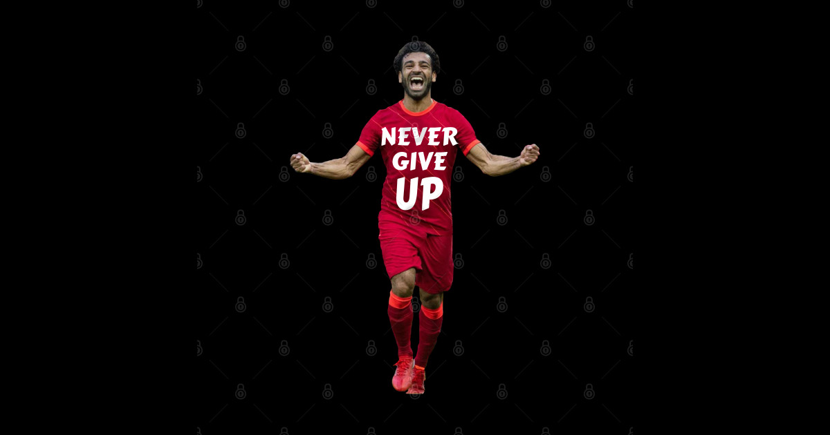 Mo Salah Never Give Up - Mo Salah Liverpool - T-Shirt | TeePublic