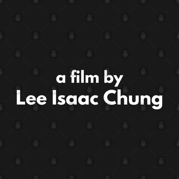 Directed by Lee Isaac Chung by thegoldenyears