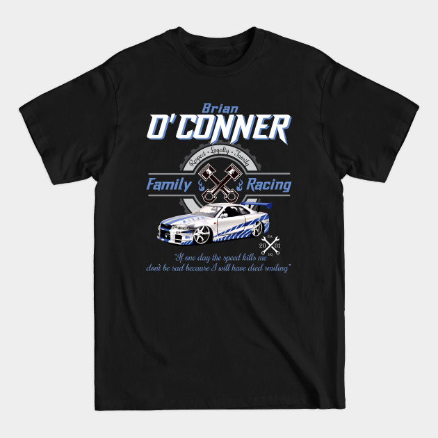 Discover Brian O'Conner Family Racing Fast and Furious Tribute - Brian Oconner Fast And Furious - T-Shirt