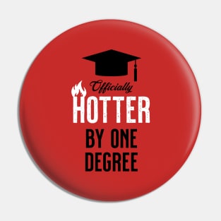 Officially Hotter by One Degree!! Pin