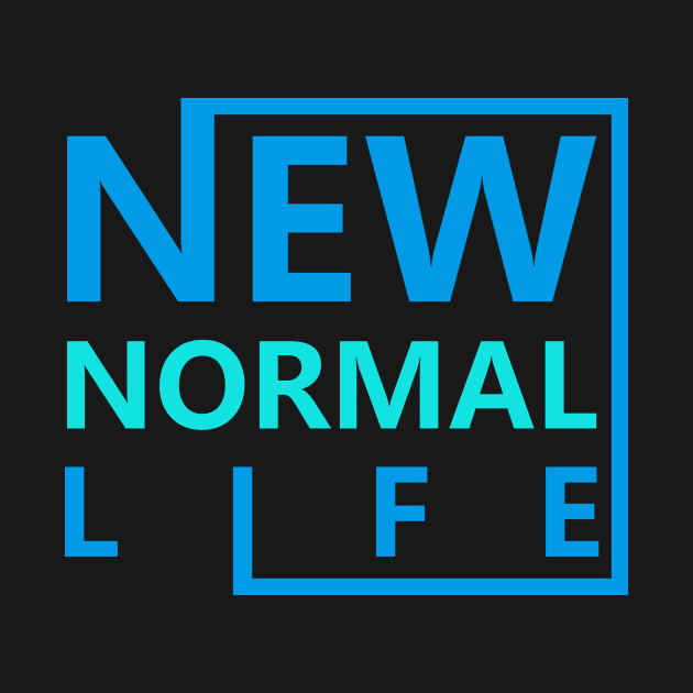 New Normal Life by ArtisticParadigms