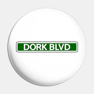 Dork Blvd Street Sign Pin