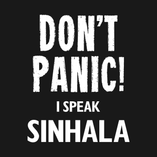 Don't Panic! I Speak Sinhala T-Shirt