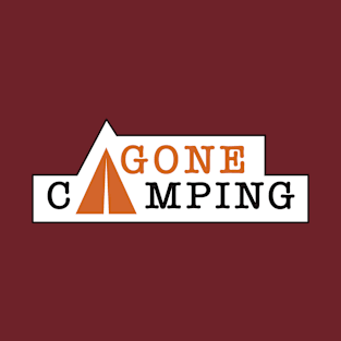 Gone Camping T-Shirt