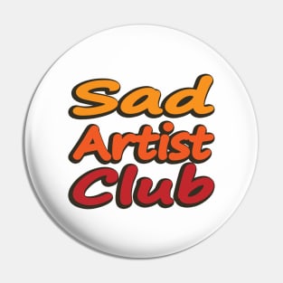 Sad Artist Club Colorful typography design Pin