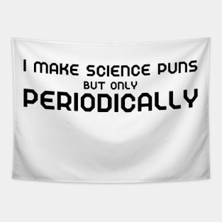 I make science puns but only periodically Tapestry