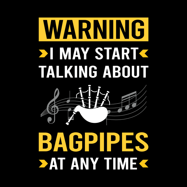 Warning Bagpipe Bagpipes Bagpiper by Good Day