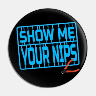 Show me you nips!!! Pin