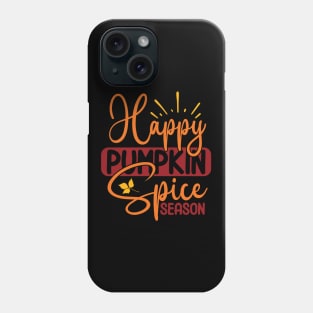 Happy Pumpkin Spice Season | Autumn Season Phone Case