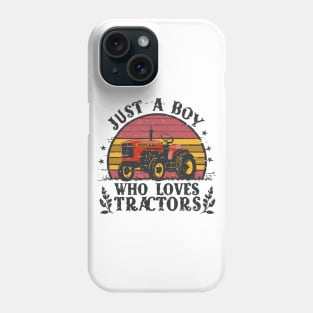 Just A Boy Who Loves Tractors, Typography, Kids Farmer Lifestyle Phone Case