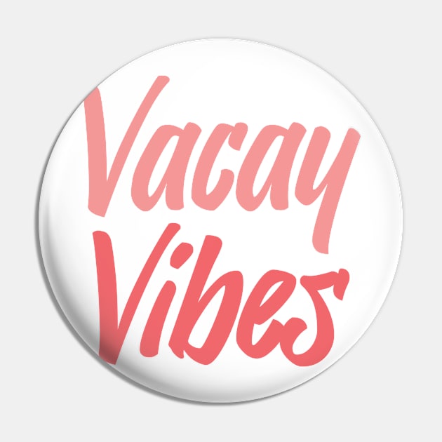 Vacay Vibes Pin by CaptainHobbyist