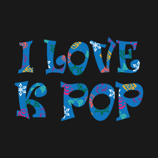 I love Kpop T-Shirt