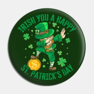 Irish You A Happy St. Patrick's Day Dabbing Funny Leprechaun Pin