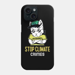 Stop Climate Crimes- angry Phone Case