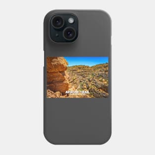 Apache Trail Scenic Drive View Phone Case